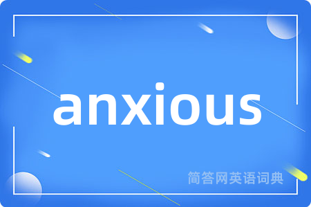 anxious