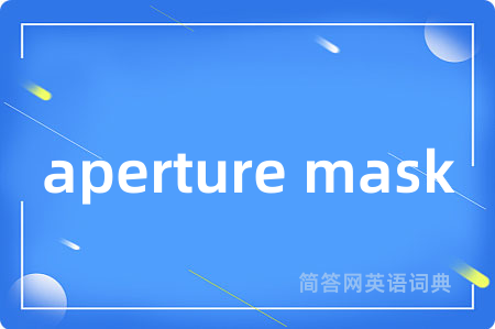 aperture mask