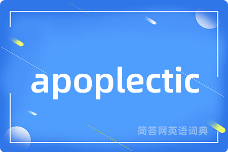 apoplectic