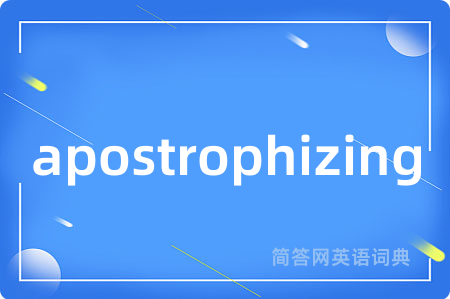 apostrophizing