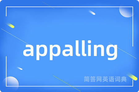 appalling
