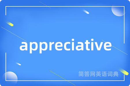 appreciative