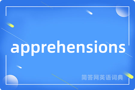 apprehensions
