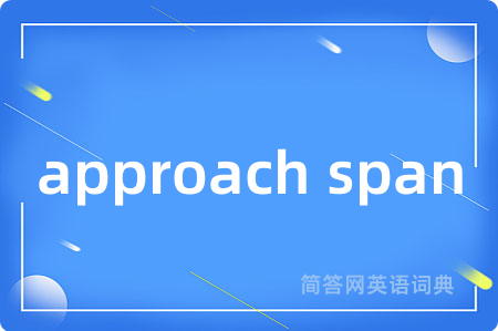 approach span