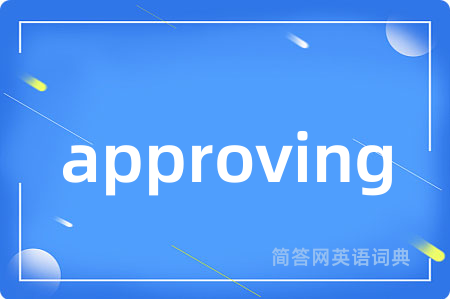 approving