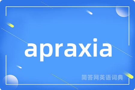 apraxia