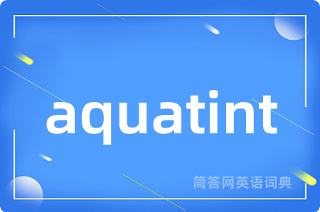 aquatint