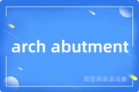 arch abutment