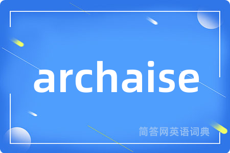 archaise