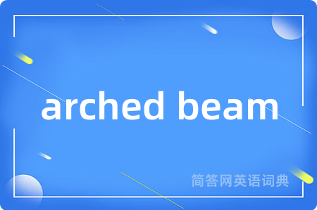 arched beam