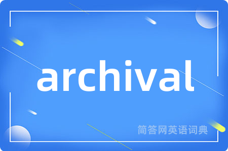 archival