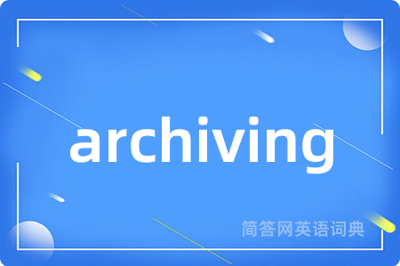 archiving