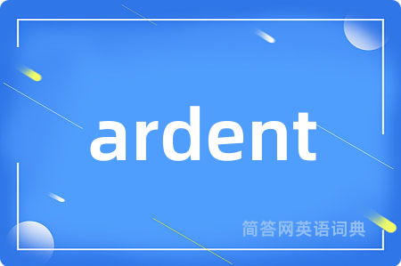 ardent
