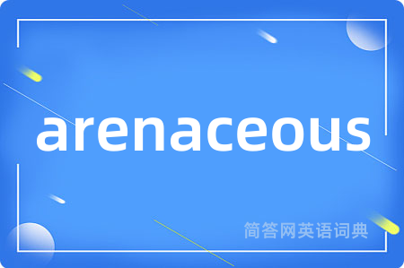 arenaceous