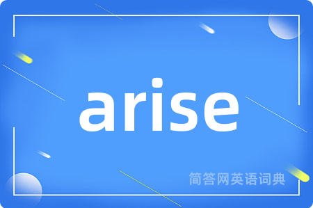 arise
