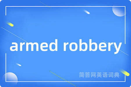 armed robbery