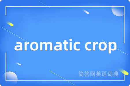 aromatic crop