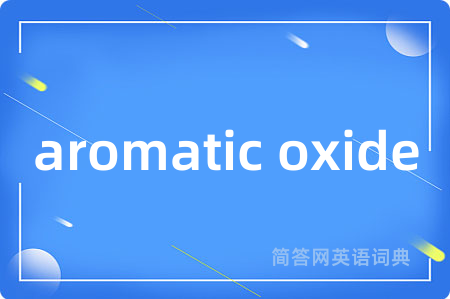 aromatic oxide