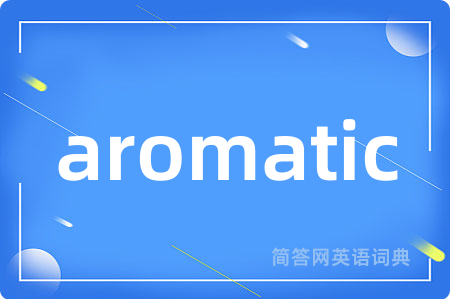 aromatic