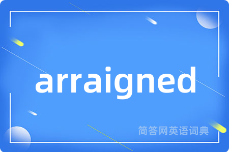 arraigned
