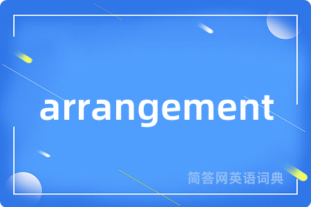 arrangement