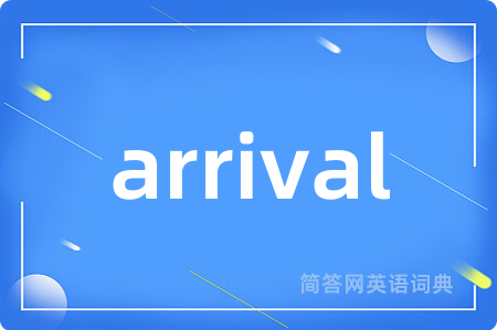 arrival