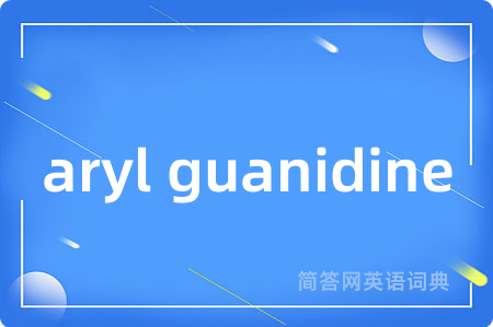 aryl guanidine