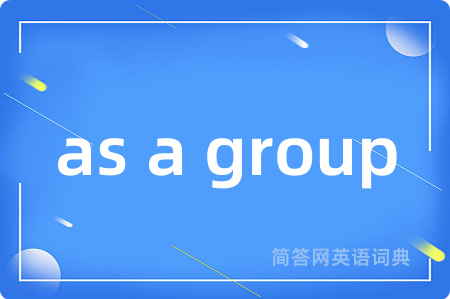 as a group