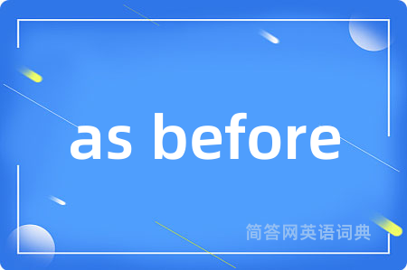as before