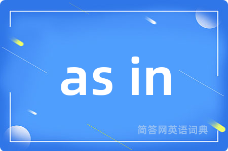 as in