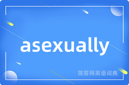 asexually