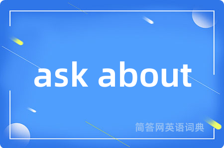 ask about
