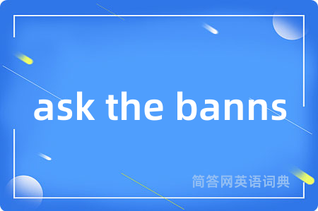 ask the banns