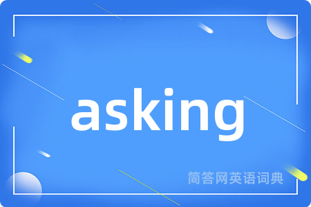 asking