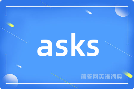 asks