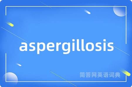 aspergillosis