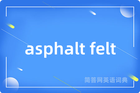 asphalt felt