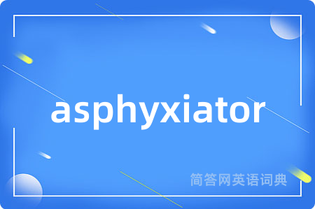 asphyxiator