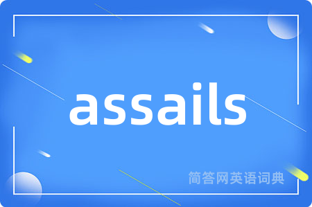 assails