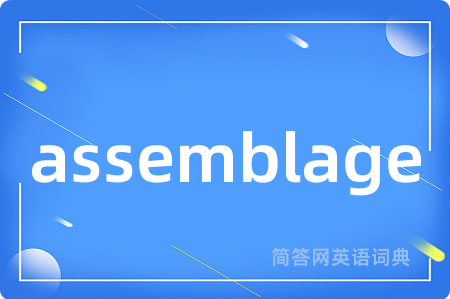 assemblage