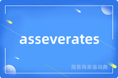 asseverates