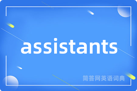 assistants