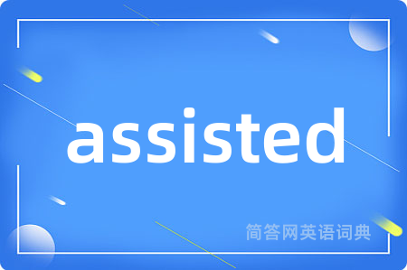 assisted
