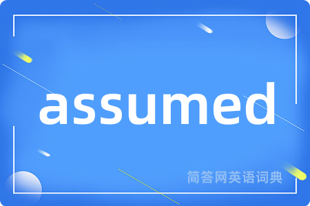 assumed