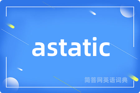 astatic