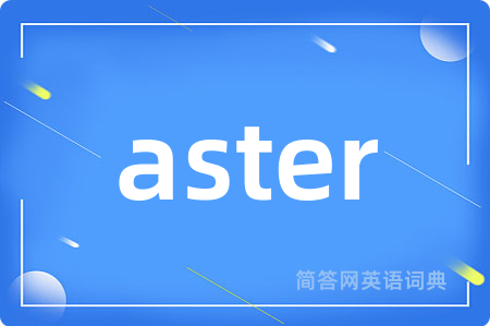 aster