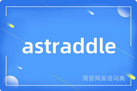 astraddle