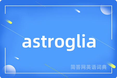 astroglia