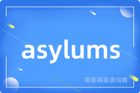 asylums