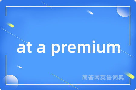at a premium